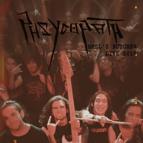 Phsycopath (CHL) : Hell's Butcher Live 2019